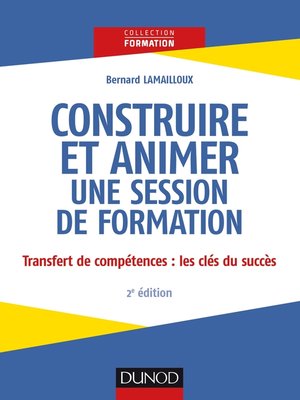 cover image of Construire et animer une session de formation--2e éd.
